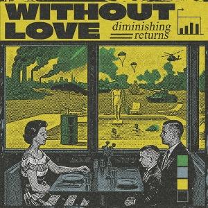 CD Shop - WITHOUT LOVE DIMINISHING RETURNS