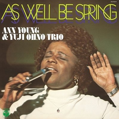 CD Shop - ANN & YUJI OHNO TRIO YOUNG AS WELL BE SPRING