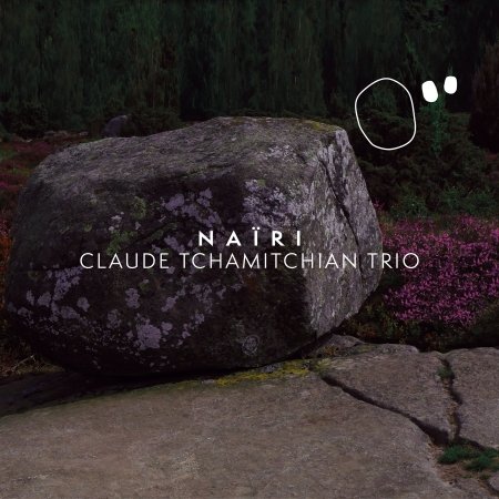 CD Shop - CLAUDE TCHAMITCHIAN TRIO NAIRI