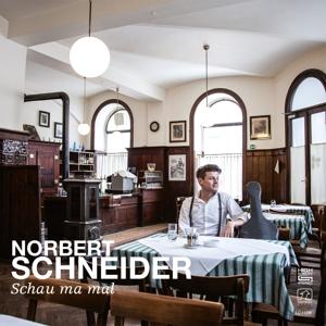 CD Shop - NORBERT SCHNEIDER SCHAU MA MAL