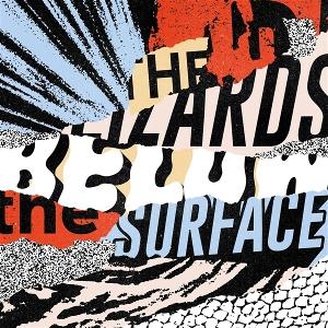 CD Shop - THE LIZARDS BELOW THE SURFACE