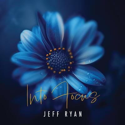 CD Shop - JEFF RYAN INTO FOCUS