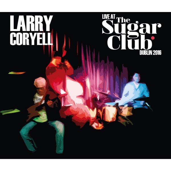 CD Shop - LARRY CORYELL LIVE AT THE SUGAR CLUB
