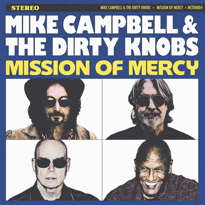 CD Shop - MIKE CAMPBELL & THE DIRTY KNOBS MISSION OF MERCY
