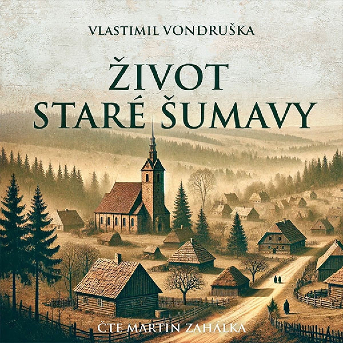 CD Shop - VLADIMIR VONDRUSKA: Zivot stare Sumavy (cte Martin Zahalka) - MP3-CD