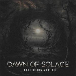 CD Shop - DAWN OF SOLACE AFFLICTION VORTEX