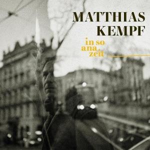 CD Shop - MATTHIAS KEMPF IN SO ANA ZEIT