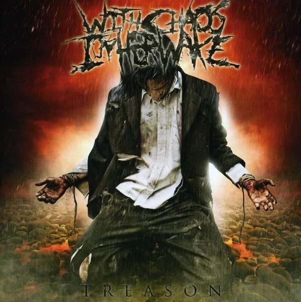 CD Shop - WITH CHAOS IN HER WAKE TREASON