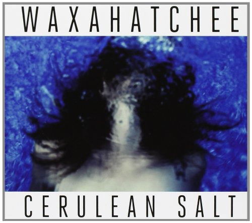 CD Shop - WAXAHATCHEE CERULEAN SALT