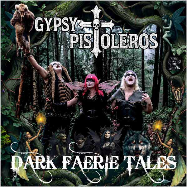 CD Shop - GYPSY PISTOLEROS DARK FAERIE TALES