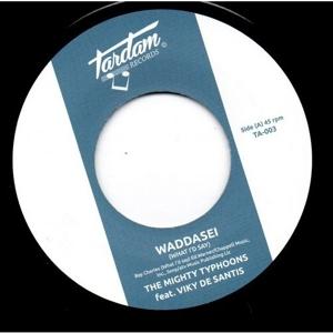 CD Shop - THE MIGHTY TYPHOONS 7-WADDASEI / WHAT I\