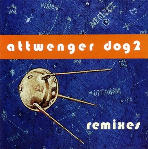 CD Shop - ATTWENGER DOG 2 REMIXES