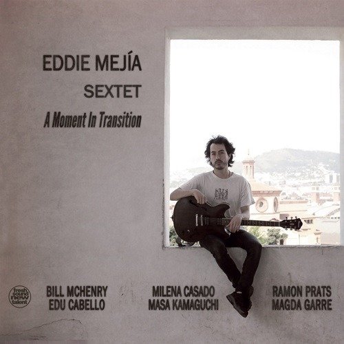CD Shop - EDDIE -SEXTET- MEJIA A MOMENT IN TRANSITION