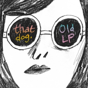 CD Shop - THAT DOG. OLD LP