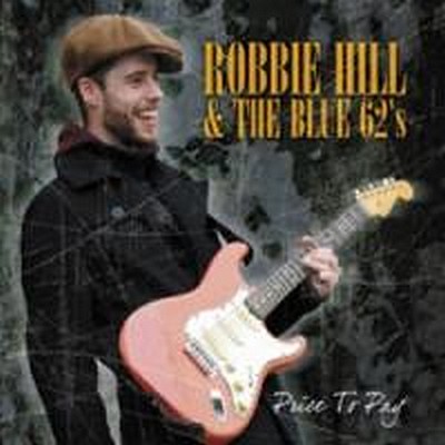 CD Shop - ROBBIE HILL & THE BLUES 62\