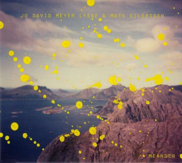 CD Shop - JO DAVID MEYER & MATS EILERTSEN LYSNE MEANDER
