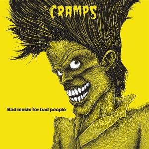 CD Shop - THE CRAMPS BAD MUSIC FOR BAD PEOPLE