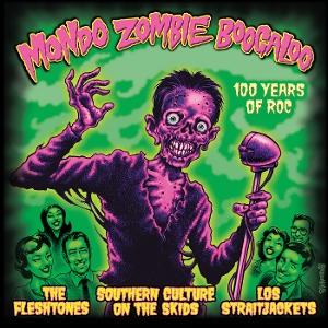 CD Shop - LOS STRAITJACKETS,SOUTHERN CULTURE ON THE SKIDS,THE FLESHTONES MONDO ZOMBIE BOOGALOO