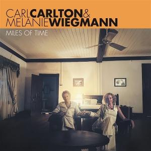 CD Shop - CARL CARLTON,MELANIE WIEGMANN MILES OF TIME