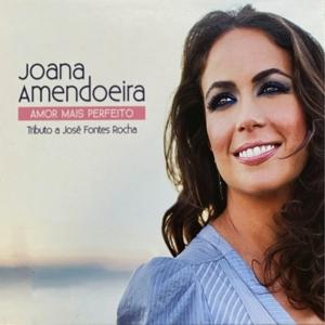 CD Shop - JOANA AMENDOEIRA AMOR MAIS PERFEITO - T...