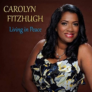 CD Shop - CAROLYN FITZHUGH LIVING IN PEACE