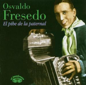 CD Shop - OSVALDO FRESEDO EL PIBE DE LA PATERNAL
