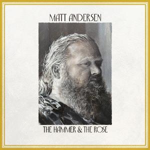 CD Shop - MATT ANDERSEN HAMMER & THE ROSE