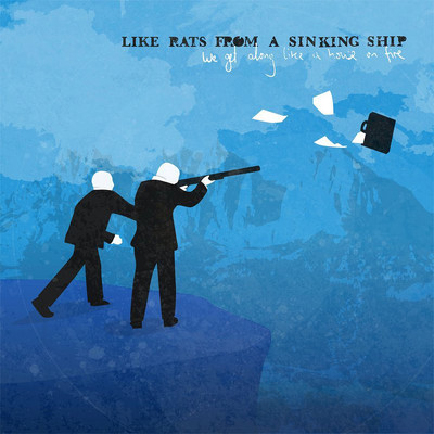 CD Shop - LIKE RATS FROM A SINKING SHIP WE GET ALONG LIKE A HO...