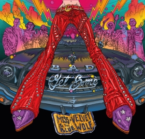 CD Shop - MISS VELVET & THE BLUE WOLF BAD GET SOME