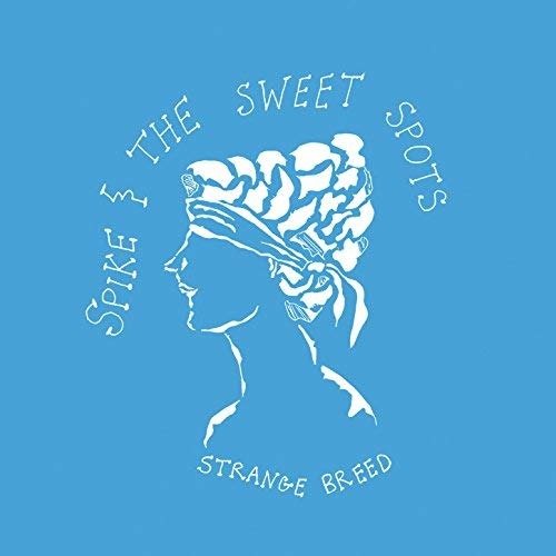 CD Shop - SPIKE & THE SWEET SPOTS STRANGE BREED