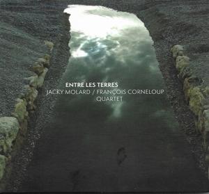CD Shop - JACKY MOLARD,FRANCOIS CORNELOUP QUARTET ENTRE LES TERRES