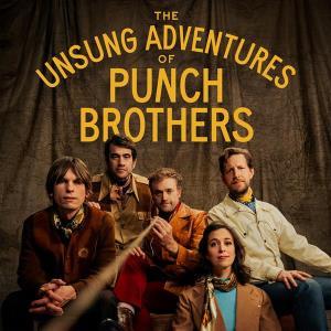CD Shop - PUNCH BROTHERS UNSUNG ADVENTURES OF P...