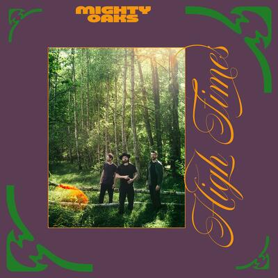 CD Shop - MIGHTY OAKS HIGH TIMES ORANGE LTD.