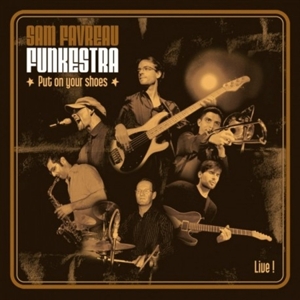 CD Shop - SAM -FUNKESTRA- FAVREAU PUT ON YOUR SHOES