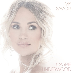 CD Shop - UNDERWOOD CARRIE MY SAVIOR