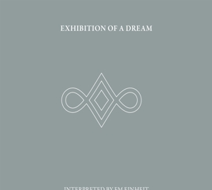 CD Shop - F.M. EINHEIT EXHIBITION OF A DREAM