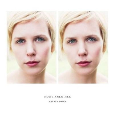 CD Shop - NATALY DAWN HOW I KNEW HER