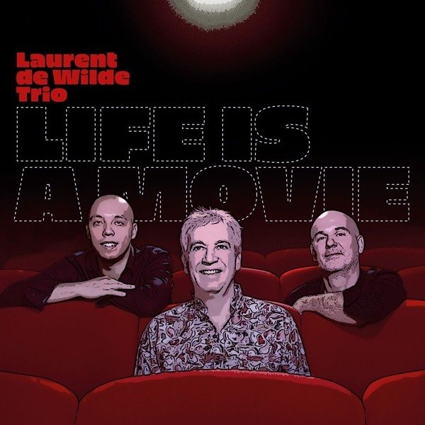 CD Shop - LAURENT DE -TRIO- WILDE LIFE IS A MOVIE