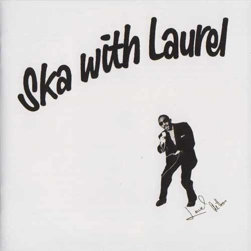 CD Shop - LAUREL W AITKEN SKA WITH LAUREL