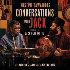 CD Shop - JOSEPH TAWADROS,JACK DEJOHNETTE CONVERSATIONS WITH JACK