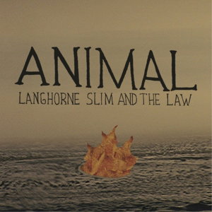 CD Shop - LANGHORNE SLIM & THE LAW ANIMAL