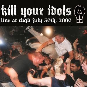 CD Shop - KILL YOUR IDOLS LIVE AT CBGB\