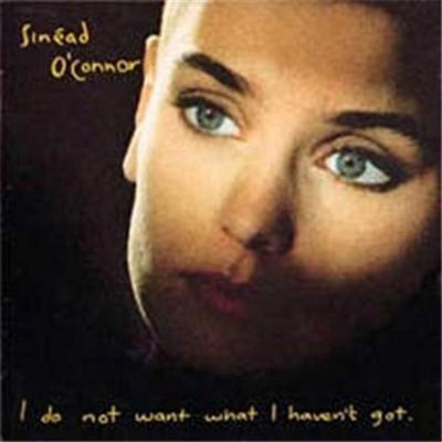 CD Shop - SINéAD OCONNOR I DO NOT WANT WHAT I H...