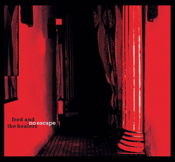 CD Shop - FRED AND THE HEALERS NO ESCAPE