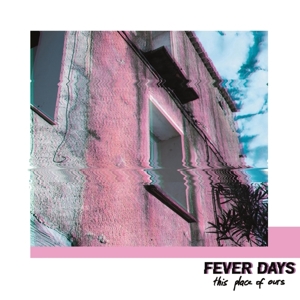 CD Shop - FEVER DAYS THIS PLACE OUR YOURS
