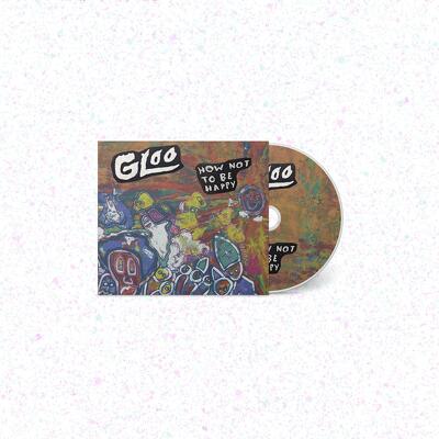 CD Shop - GLOO HOW NOT TO BE HAPPY