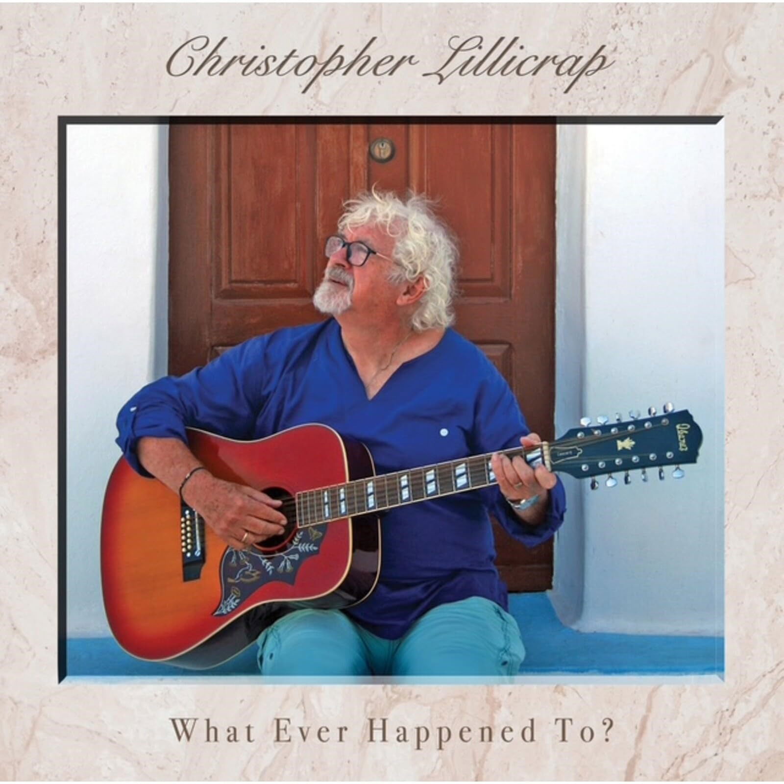 CD Shop - CHRISTOPHER LILLICRAP WHAT EVER HAPPENED TO?