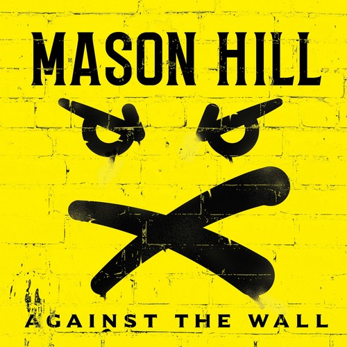 CD Shop - MASON HILL AGAINST THE WALL 