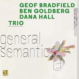 CD Shop - BRADFIELD, GEOF & BEN GOLDBERG, DANA HALL GENERAL SEMANTICS