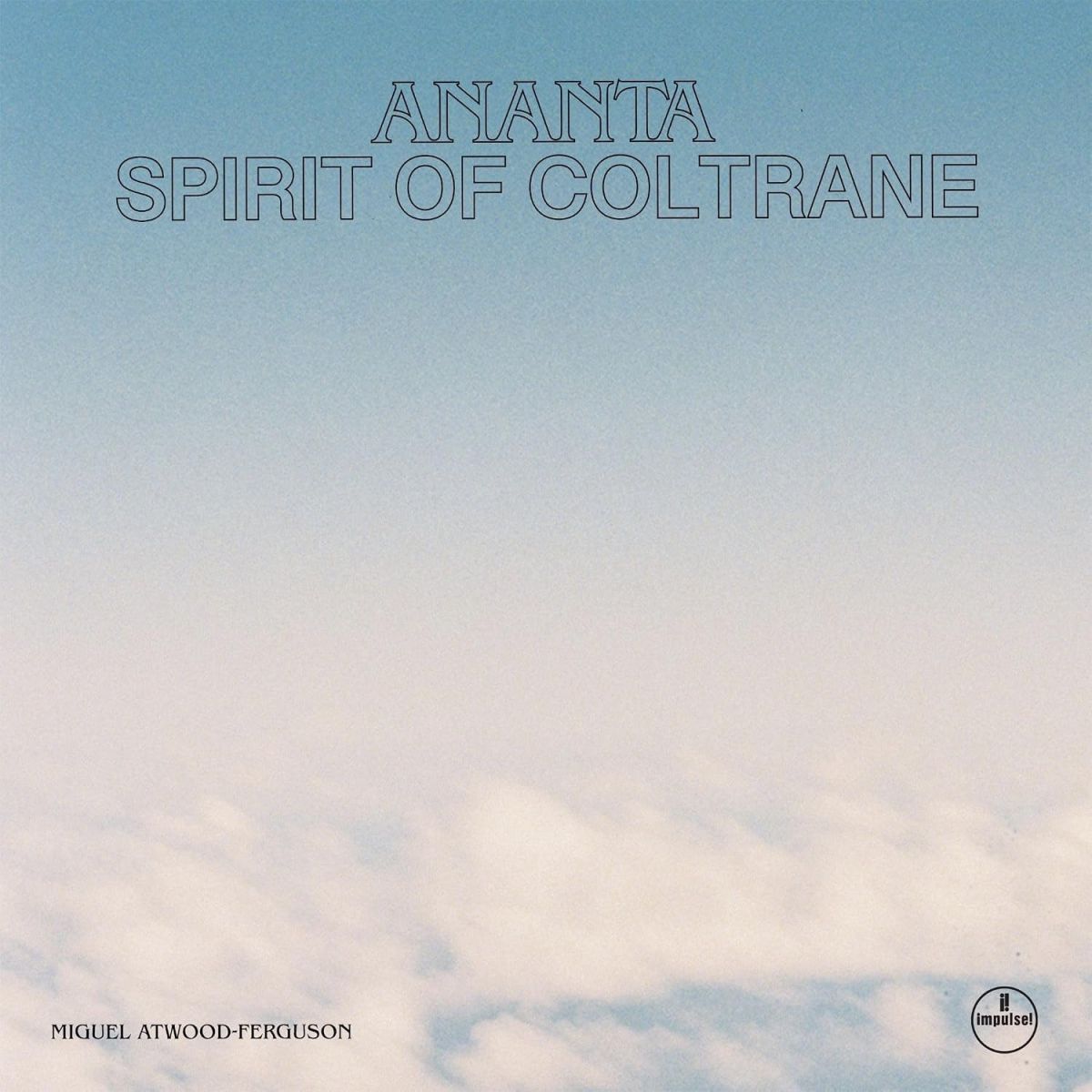CD Shop - MIGUEL ATWOOD-FERGUSON ANANTA: SPIRIT OF COLTRANE